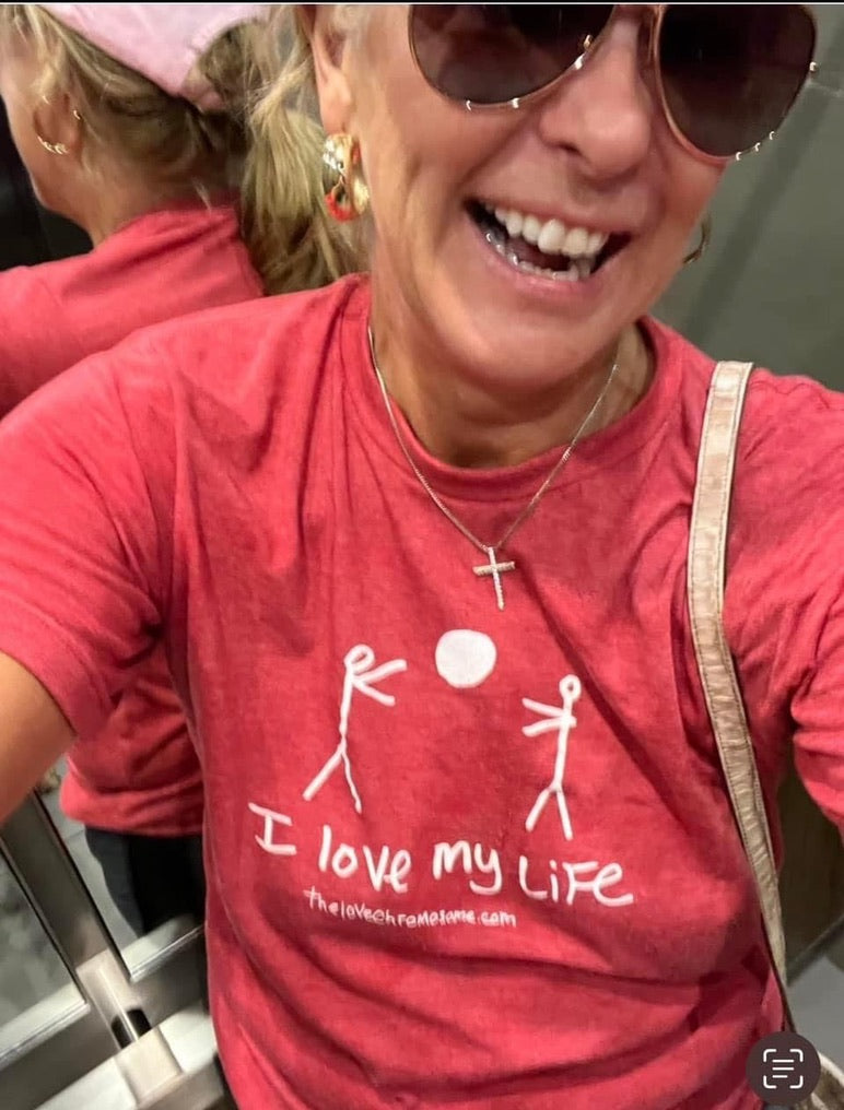 I LOVE MY LIFE TEE "the original"