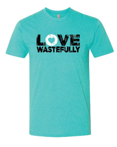 Love Wastefully BOLD t-shirt