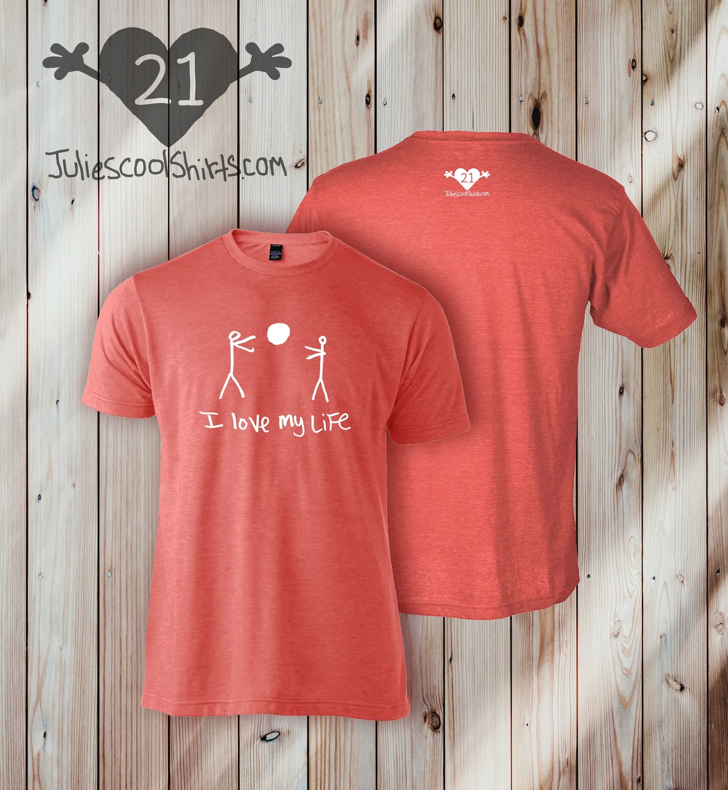 I LOVE MY LIFE TEE "the original"