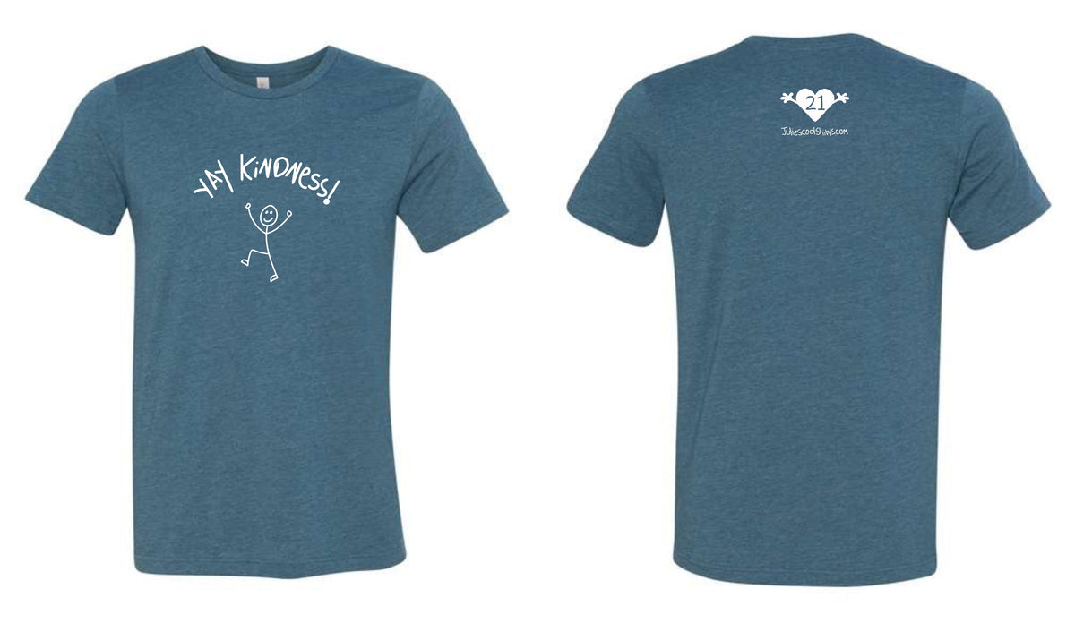 Yay! Kindness t-shirt - TEAL